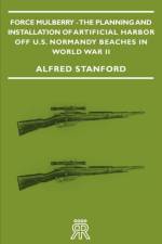 Force Mulberry - The Planning And Installation Of Artificial Harbor Off U.S. Normandy Beaches In World War II af Alfred Stanford