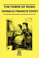 The Forms Of Music af Sir Donald Francis Tovey