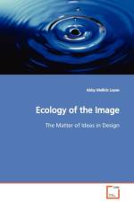 Ecology of the Image af Abby Mellick Lopes