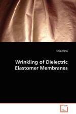 Wrinkling of Dielectric Elastomer Membranes af Ling Zheng