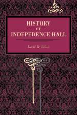 History of Independence Hall af David W. Belisle