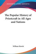Popular History of Priestcraft in All Ages and Nations af William Howitt