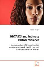 HIV/AIDS and Intimate Partner Violence af Lauren Josephs