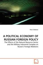 A Political Economy of Russian Foreign Policy af Elnur Soltanov