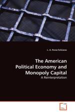 The American Political Economy and Monopoly Capital af L A Perez-Feliciano