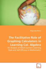 The Facilitative Role of Graphing Calculators in Learning Col. Algebra af Ping-Jung Tintera