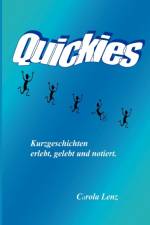 Quickies oder Lebensfetzen af Carola Lenz