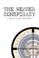 The Weaver Conspiracy af Ken Blaisdell