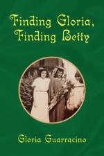 Finding Gloria, Finding Betty af Gloria Guarracino