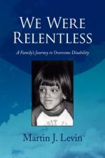 We Were Relentless af Martin J Levin