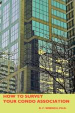 How To Survey Your Condo Association af David F. Wrench