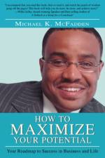 How to Maximize Your Potential af Michael K McFadden