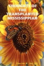 Thoughts of the Transplanted Mississippian af Charles M. Day III