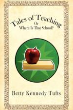 Tales of Teaching af Betty Kennedy Tufts