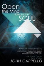 Open the Mind Exercise the Soul af John Cappello