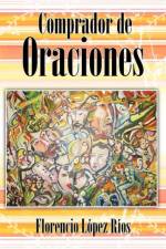 Comprador de Oraciones af Florencio Lopez Rios