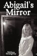 Abigail's Mirror af Melissa Strangway