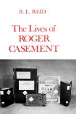The Lives of Roger Casement af B. L. Reid