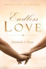 Endless Love af Elizabeth A Ryan
