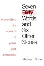 Seven Dirty Words and Six Other Stories af Matthew L. Spitzer