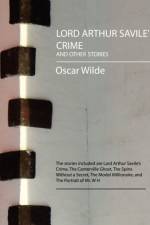 Lord Arthur Savile's Crime and Other Stories af Oscar Wilde