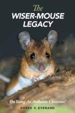 The Wiser-Mouse Legacy af Derek V. Everard