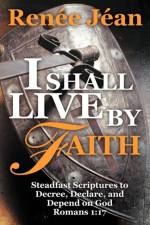 I Shall Live by Faith af Renee Jean