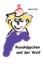 Rosakappchen Und Der Wolf af Daniela Behr