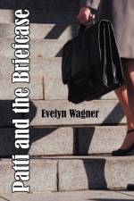 Patti and the Briefcase af Evelyn Wagner