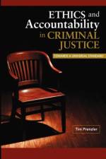 Ethics and Accountability in Criminal Justice af Tim Prenzler