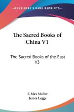 THE SACRED BOOKS OF CHINA V1: THE SACRED af F. Max Muller