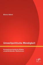 Umweltpolitische Mundigkeit af Bianca Adami