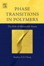 Phase Transitions in Polymers: The Role of Metastable States af Stephen Z.D. (University of Akron Cheng