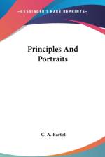 PRINCIPLES AND PORTRAITS af C. A. Bartol