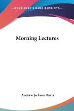 Morning Lectures af Andrew Jackson Davis