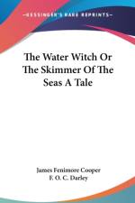 Water Witch Or The Skimmer Of The Seas A Tale af James Fenimore Cooper