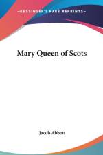 Mary Queen of Scots af Jacob Abbott