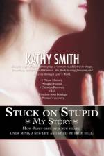 Stuck on Stupid af Kathy Smith
