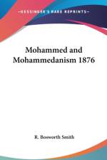 MOHAMMED AND MOHAMMEDANISM 1876 af R. Bosworth Smith