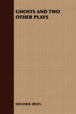 Ghosts and Two Other Plays af Hendrik Ibsen