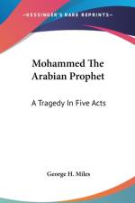 Mohammed The Arabian Prophet af George H. Miles