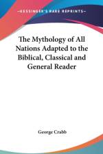THE MYTHOLOGY OF ALL NATIONS ADAPTED TO af George Crabb