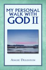My Personal Walk with God II af Angie Deleston