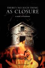 There's No Such Thing as Closure af Scarlett Doyle