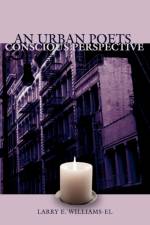 An Urban Poets Conscious Perspective af Larry E Williams-El