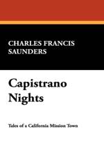 Capistrano Nights af Charles Francis Saunders
