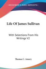 Life Of James Sullivan: With Selections From His Writings V2 af Thomas C. Amory