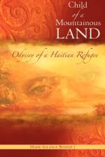 Child of a Mountainous Land af Marie-Solange Benedict