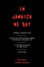 In Jamaica We Say af Michael (Harvard Divinity School) Jackson