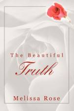 The Beautiful Truth af Melissa Rose